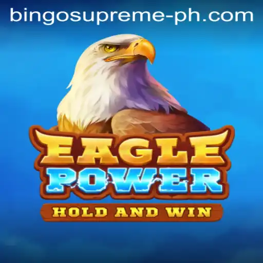 EaglePower Unleashes New Adventure with BINGO SUPREME: A Thrilling Game Fusion