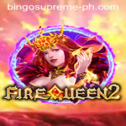 FireQueen2: The Ultimate Bingo Experience with BINGO SUPREME