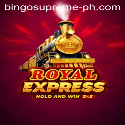Discover the Excitement of RoyalExpress: A Deep Dive into BINGO SUPREME